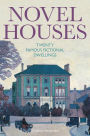 Novel Houses: Twenty Famous Fictional Dwellings