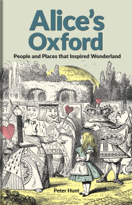 Downloads pdf books free Alice's Oxford: People and Places that Inspired Wonderland