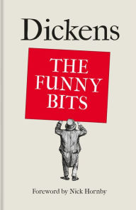 Title: Dickens: The Funny Bits, Author: Charles Dickens