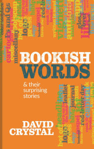 Free ebooks epub format download Bookish Words & Their Surprising Stories by David Crystal in English