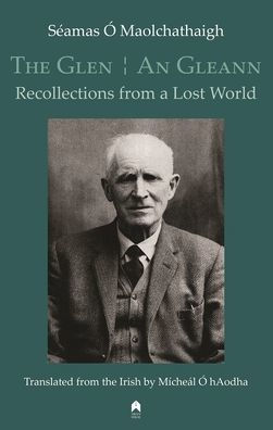 The Glen : An Gleann: Recollections from a Lost World