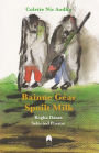Bainne Gear : Spoilt Milk: Rogha Dánta : Selected Poems