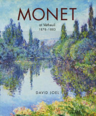 Title: Claude Monet at Vetheuil and on the Norman Coast 1878-1883, Author: David Joel