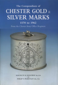 Title: Compendium of Chester Gold and Silver Marks 1570-1962, Author: Maurice Ridgway