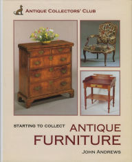 Title: Starting To Collect Furniture, Author: John Andrews