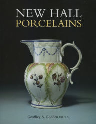 Title: New Hall Porcelains, Author: Geoffrey A. Golden