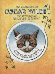 Quotations of Oscar Wilde: Illustrated by Simon Drew