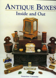 Title: Antique Boxes Inside and Out: For Eating, Drinking and Being Merry Work Play and the Boudoir, Author: Genevieve Cummins