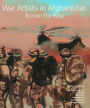 War Artists in Afghanistan: Beyond the Wire