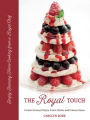 The Royal Touch: Simply Stunning Home Cooking from a Royal Chef