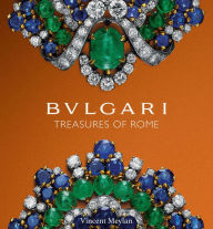 Title: Bulgari : Treasures of Rome, Author: Vincent Meylan