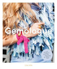 Title: Gemologue : Street Jewellery Styles & Styling Tips, Author: Liza Urla