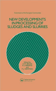 Title: New Developments in Processing of Sludges and Slurries, Author: A.M. Bruce