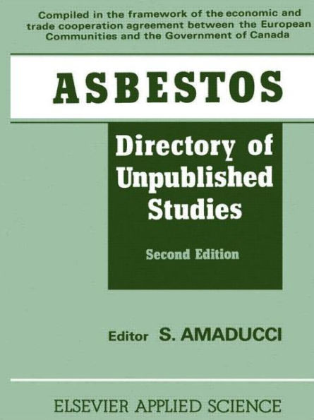 Asbestos: Directory of Unpublished Studies / Edition 1