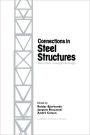 Connections in Steel Structures: Behaviour, strength and design / Edition 1