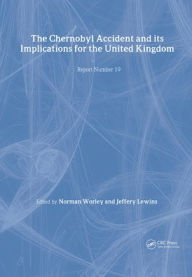 Title: The Chernobyl Accident and its Implications for the United Kingdom: Watt Committee: report no 19 / Edition 1, Author: N. Worley