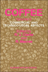 Title: Coffee: Commercial and technico-legal aspects / Edition 1, Author: R.J. Clarke