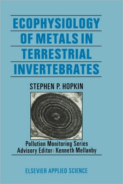 Ecophysiology of Metals in Terrestrial Invertebrates / Edition 1