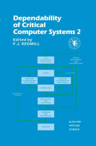 Title: Dependability of Critical Computer Systems / Edition 1, Author: F.J. Redmill