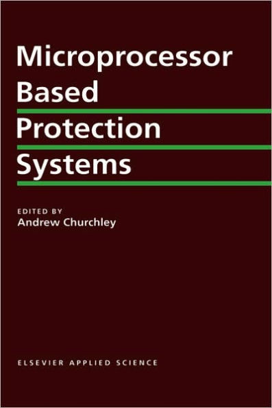 Microprocessor Based Protection Systems / Edition 1