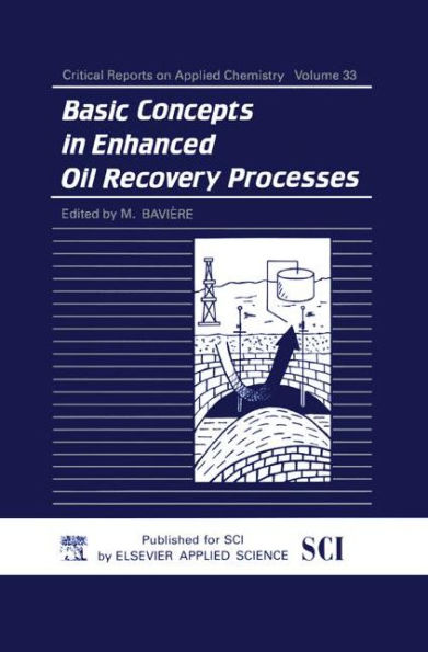 Basic Concepts in Enhanced Oil Recovery Processes / Edition 1