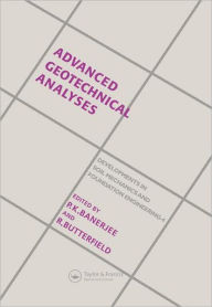 Title: Advanced Geotechnical Analyses: Developments in Soil Mechanics and Foundation Engineering - 4 / Edition 1, Author: P.K. Banerjee