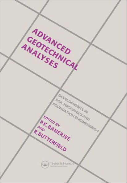 Advanced Geotechnical Analyses: Developments in Soil Mechanics and Foundation Engineering - 4 / Edition 1