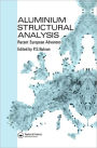 Aluminium Structural Analysis: Recent European advances / Edition 1