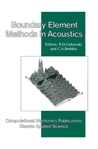 Boundary Element Methods in Acoustics / Edition 1