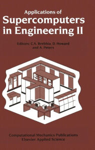 Title: Applications of Supercomputers in Engineering II, Author: C.A. Brebbia