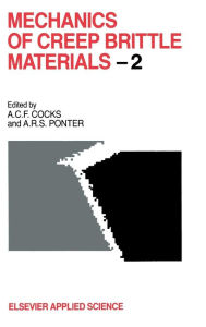 Title: Mechanics of Creep Brittle Materials 2, Author: A.C.F. Cocks