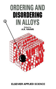 Title: Ordering and Disordering in Alloys, Author: A.R. Yavari