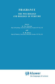 Title: Fragrance: The psychology and biology of perfume / Edition 1, Author: Charles S. Van Toller