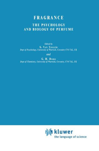 Fragrance: The psychology and biology of perfume / Edition 1