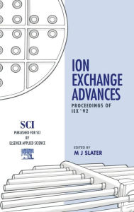 Title: Ion Exchange Advances: Proceedings of IEX '92, Author: M.J. Slater