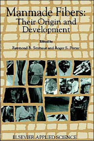 Title: Manmade Fibres: Their origin and development / Edition 1, Author: R.B. Seymour