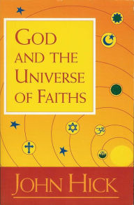 Title: God and the Universe of Faiths, Author: John Hick