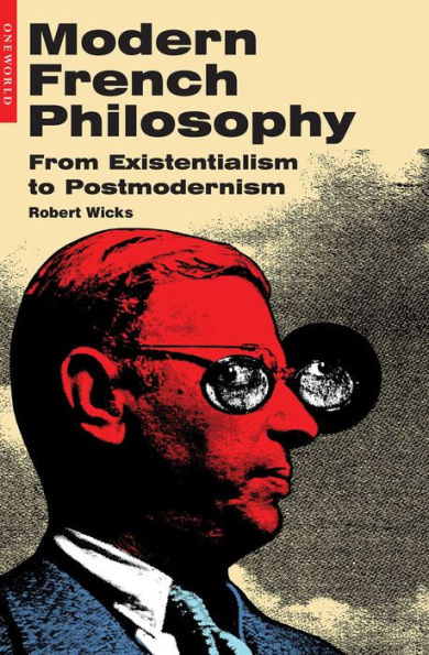 Modern French Philosophy: From Existentialism to Postmodernism