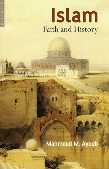 Islam: Faith and History