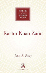 Title: Karim Khan Zand, Author: John R. Perry