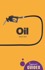 Title: Oil: A Beginner's Guide, Author: Vaclav Smil