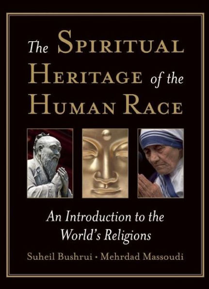 The Spiritual Heritage of the Human Race: An Introduction to the World's Religions