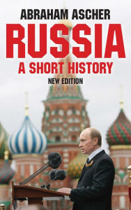 Title: Russia, 2nd Edition: A Short History / Edition 2, Author: Abraham Ascher