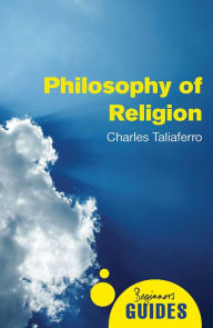 Title: Philosophy of Religion: A Beginner's Guide, Author: Charles Taliaferro