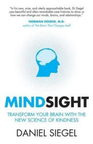 Title: Mindsight: Transform Your Brain with the New Science of Empathy, Author: Daniel J. Siegel