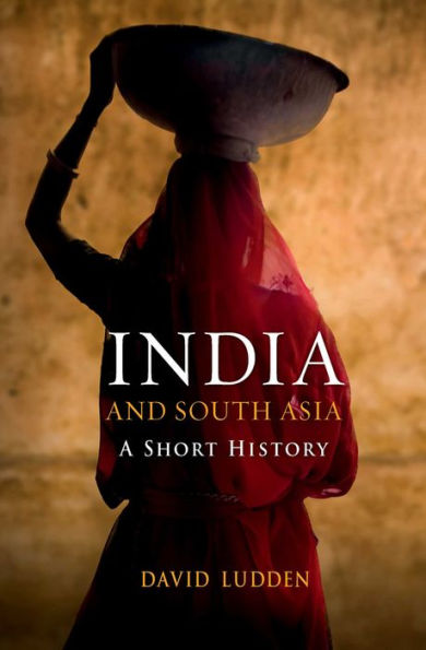 India and South Asia: A Short History