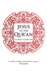 Title: Jesus in the Qur'an, Author: Geoffrey Parrinder
