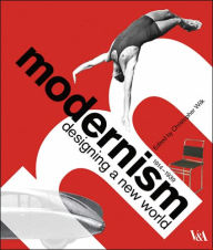 Title: Modernism: Designing a New World, Author: Christopher Wilk