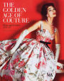 The Golden Age of Couture: Paris and London 1947-1957