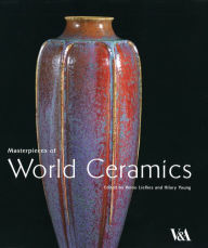 Title: Masterpieces of World Ceramics, Author: Reino Liefkes